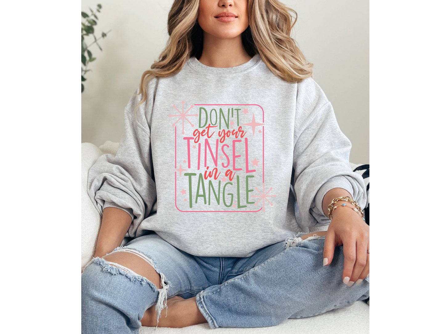 Don't Get Your Tinsel In A Tangle Crewneck