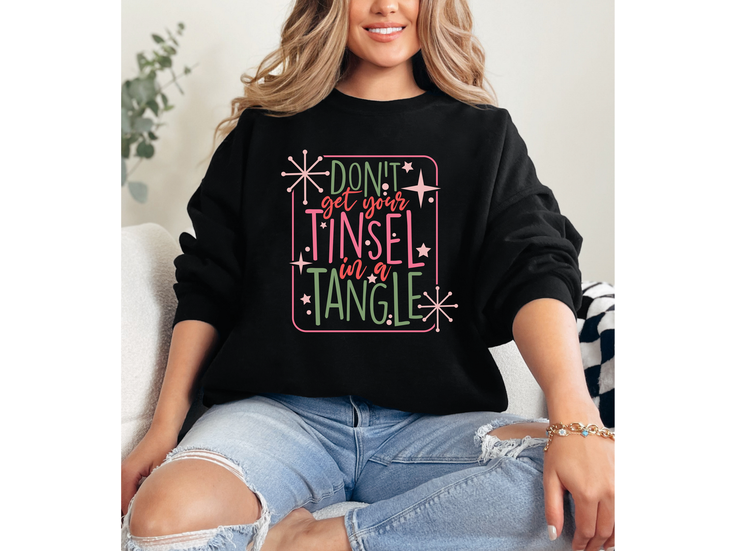 Don't Get Your Tinsel In A Tangle Crewneck