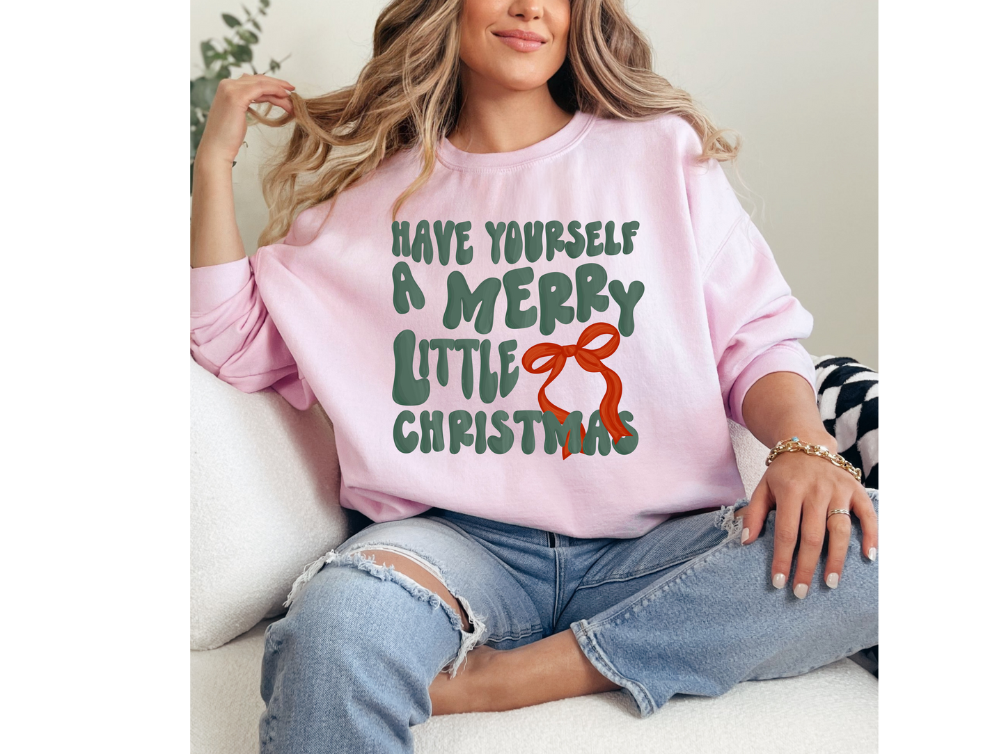 Have Yourself A Merry Little Christmas Crewneck